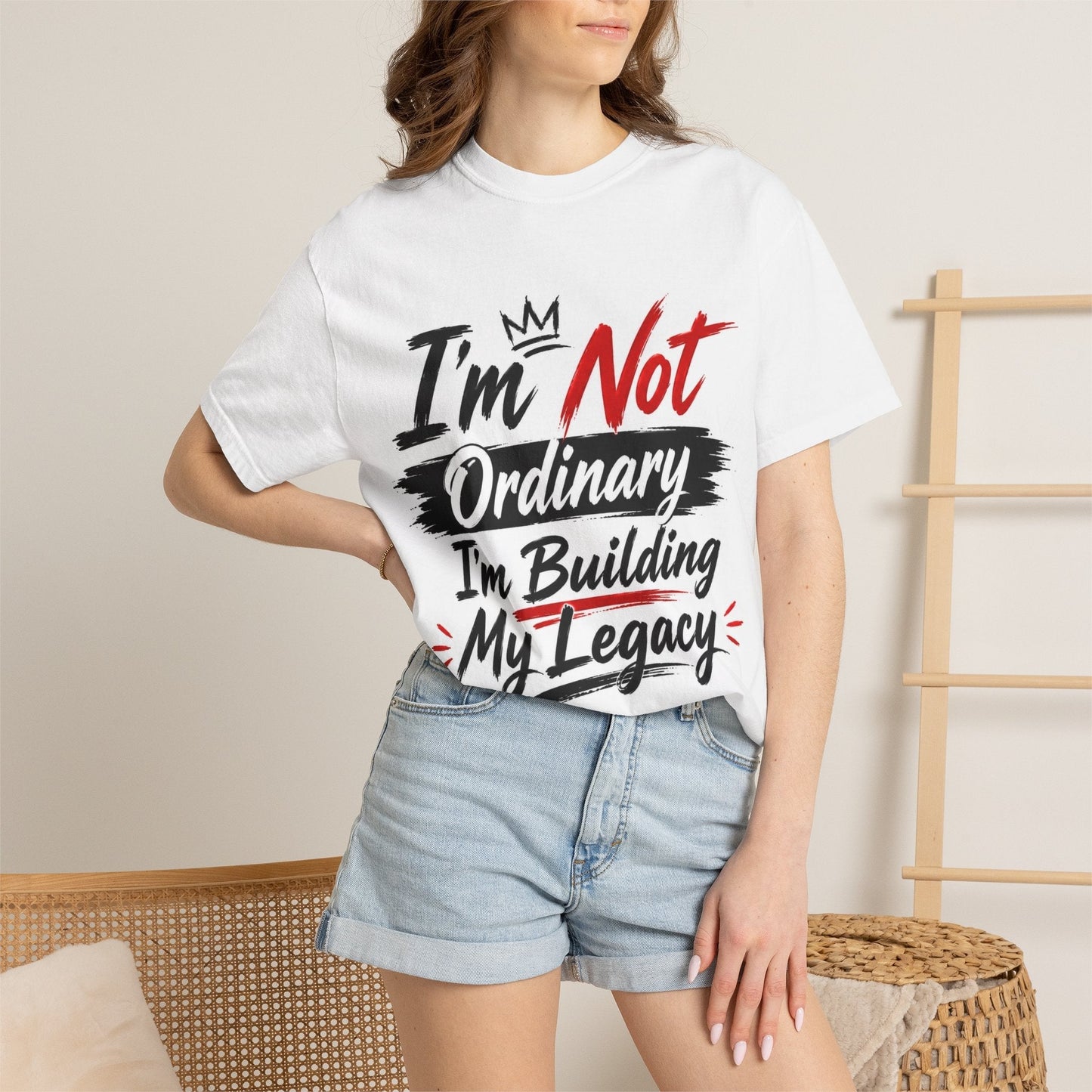 Motivational Legacy T-Shirt — "I’m Not Ordinary, I’m Building My Legacy"